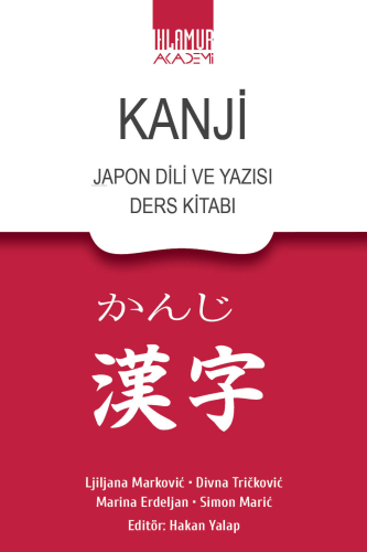 Kanji Japon Dili ve Yazısı Ders Kitabı | Ljiljana Marković | Ihlamur A