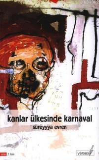 Kanlar Ülkesinde Karnaval | Süreyyya Evren | Versus Kitap