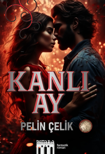 Kanlı Ay | Pelin Çelik | Patara Kitap