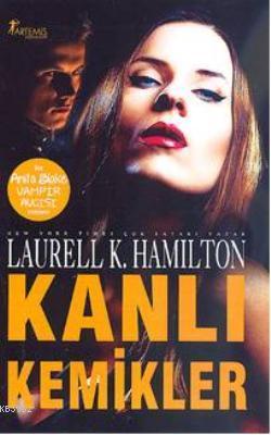 Kanlı Kemikler | Laurell K. Hamilton | Artemis Yayınları