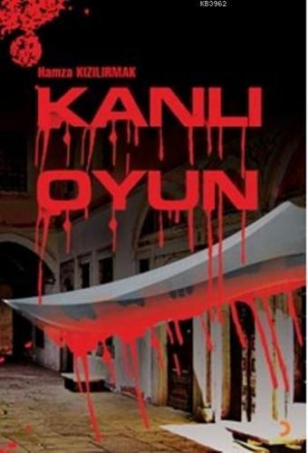 Kanlı Oyun | Hamza Kızılırmak | Cinius Yayınları