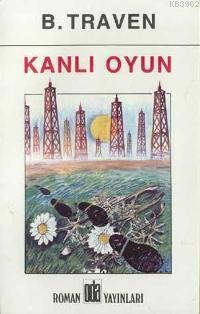 Kanlı Oyun | B. Traven | Oda Yayınları