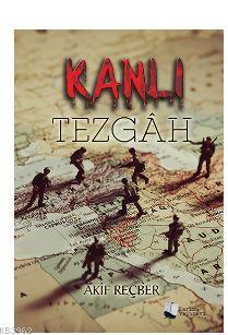 Kanlı Tezgah | Akif Reçber | Karina Kitap