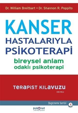 Kanser Hastalarıyla Psikoterapi; Bireysel Anlam Odaklı Psikoterapi - T