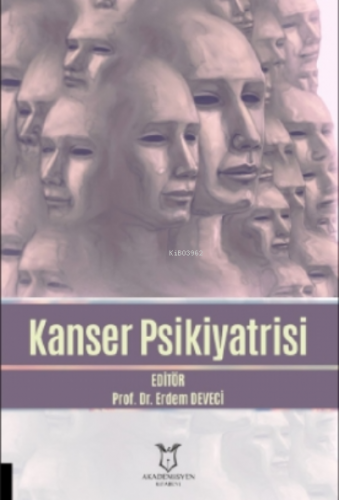 Kanser Psikiyatrisi | Erdem Deveci | Akademisyen Kitabevi