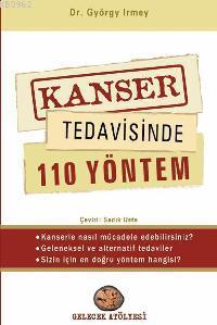 Kanser Tedavisinde 110 Yöntem | György Irmet | Gelecek Atölyesi