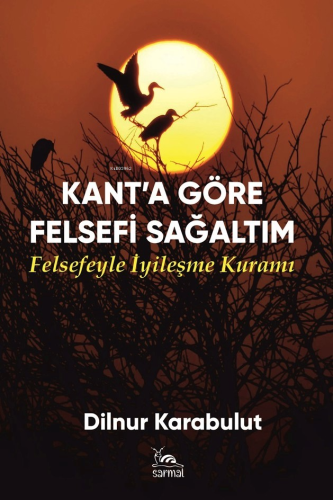 Kant’a Göre Felsefi Sağaltım;Felsefeyle İyileşme Kuramı | Dilnur Karab