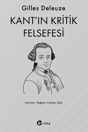 Kant’ın Kritik Felsefesi | Gilles Deleuze | İnka Yayınları