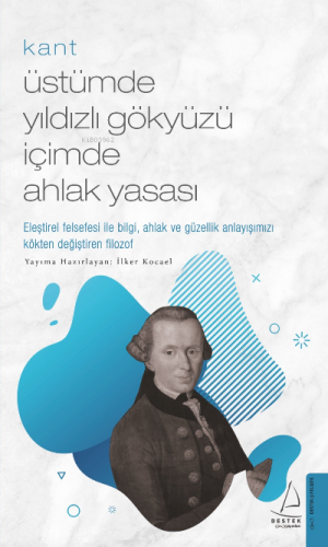 Kant/Üstümde Yıldızlı Gökyüzü İçimde Ahlak Yasası | İlker Kocael | Des