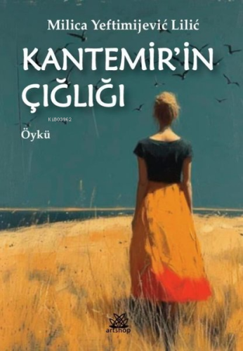 Kantemir'in Çığlığı | Milica Yeftimijevic Lilic | Artshop Yayıncılık