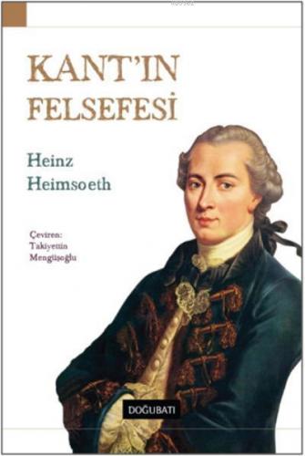 Kant'ın Felsefesi | Heinz Heimsoeth | Doğu Batı Yayınları