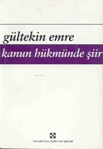 Kanun Hükmünde Şiir | Gültekin Emre | Yön Yayıncılık