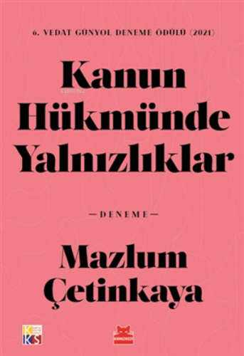 Kanun Hükmünde Yalnızlıklar | Mazlum Çetinkaya | Kırmızıkedi Yayınevi