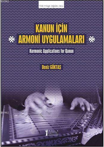 Kanun İçin Armoni Uygulamaları; Harmonic Applications for Qanun | Deni