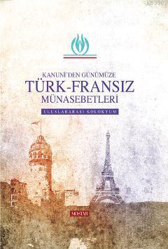 Kanuni'den Günümüze Türk-Fransız Münasebetleri | | Mostar Yayınları