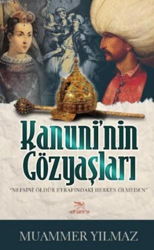 Kanuni'nin Gözyaşları; Nefsini Öldür Etrafındaki Herkes Ölmeden | Muam