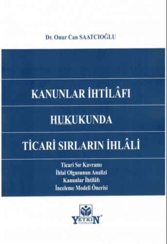 Kanunlar İhtilafı Hukukunda Ticari Sırların İhlali | Onur Can Saatcıoğ