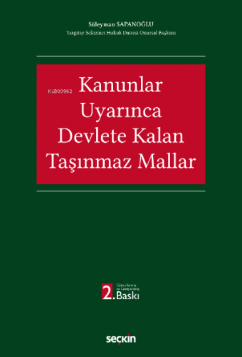 Kanunlar Uyarınca Devlete Kalan Taşınmaz Mallar | Süleyman Sapanoğlu |