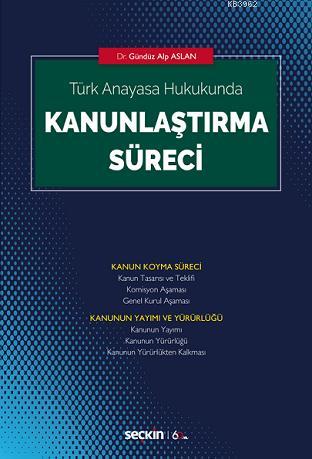 Kanunlaştırma Süreci | Gündüz Alp Aslan | Seçkin Yayıncılık