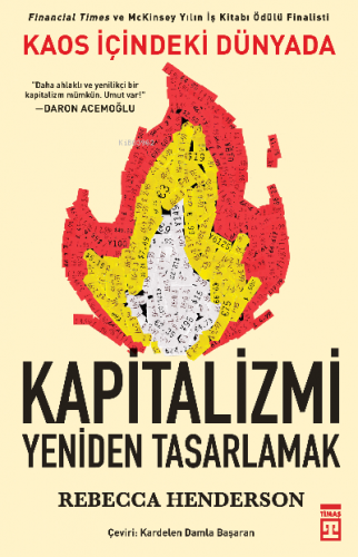 Kaos İçindeki Dünyada Kapitalizmi Yeniden Tasarlamak | Rebecca M. Hend