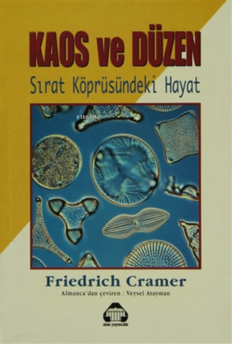 Kaos ve Düzen;Sırat Köprüsündeki Hayat | Friedrich Cramer | Alan Yayın