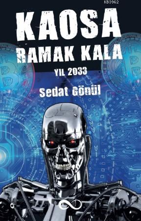 Kaosa Ramak Kala Yıl 2033 | Sedat Gönül | Bengisu Yayınları