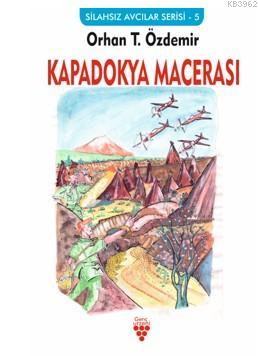 Kapadokya Maceraları | Orhan T. Özdemir | Urzeni Yayıncılık