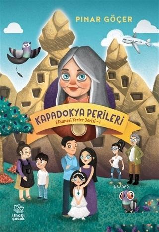 Kapadokya Perileri; Efsanevi Yerler Serisi 1 | Pınar Göçer | İthaki Ço