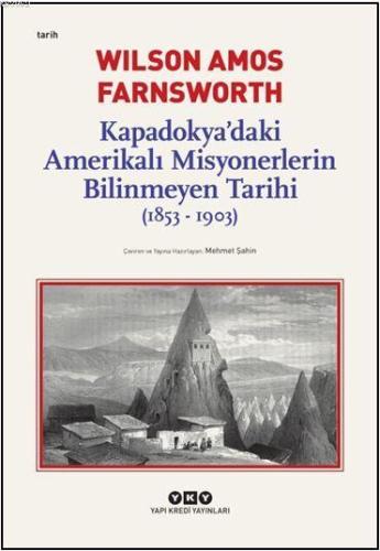 Kapadokya'daki Amerikalı Misyonerlerin Bilinmeyen Tarihi (1853-1903) |