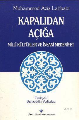 Kapalıdan Açığa; Milli Kültürler ve İnsani Medeniyet | Muhammed Aziz L