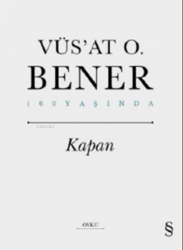 Kapan | Vüs`at O. Bener | Everest Yayınları