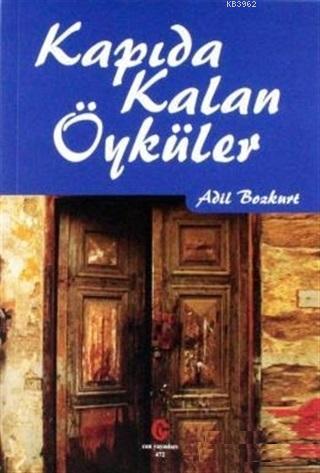 Kapıda Kalan Öyküler | Adil Bozkurt | Can Yayınları (Ali Adil Atalay)