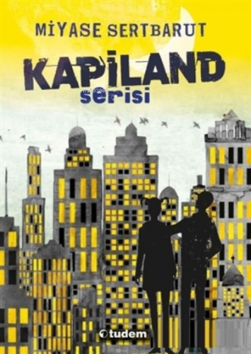 Kapiland Serisi (4 kitap) | Miyase Sertbarut | Tudem Yayınları - Kültü