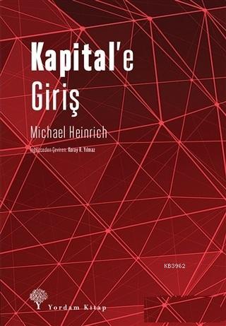 Kapital'e Giriş | Michael Heinrich | Yordam Kitap