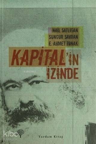 Kapital'in İzinde | E. Ahmet Tonak | Yordam Kitap