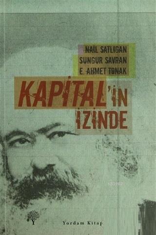 Kapital'in İzinde | E. Ahmet Tonak | Yordam Kitap