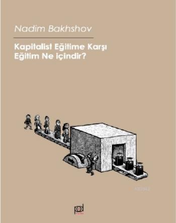 Kapitalist Eğitime Karşı; Eğitim ne içindir? | Nadim Bakhshov | Pales 