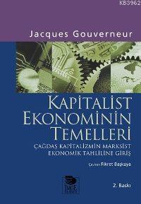 Kapitalist Ekonominin Temelleri | Jacques Gouverneur | İmge Kitabevi Y