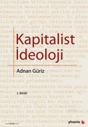 Kapitalist İdeoloji | Adnan Güriz | Phoenix Yayınevi