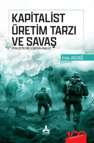 Kapitalist Üretim Tarzı ve Savaş - Diyalektik Bir İlişkinin Analizi | 