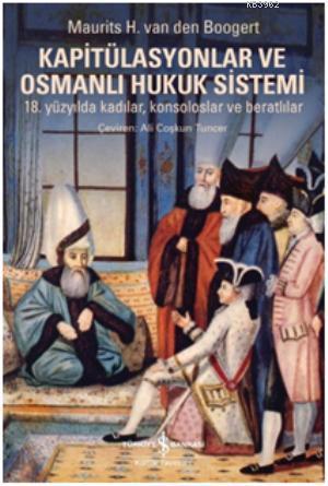 Kapitalisyonlar ve Osmanlı Hukuk Sistemi | Maurits H. Van den Boogert 