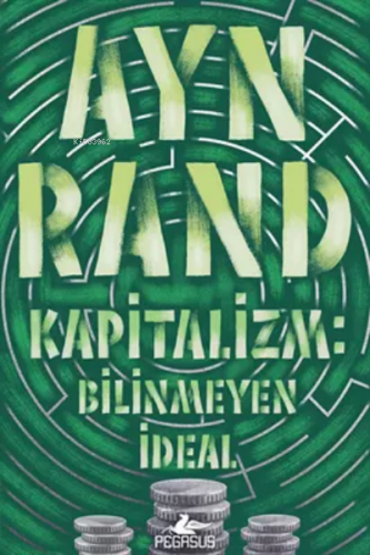 Kapitalizm: Bilinmeyen İdeal | Ayn Rand | Pegasus Yayıncılık