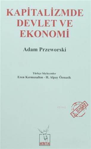 Kapitalizmde Devlet ve Ekonomi | Adam Przeworski | Heretik Yayıncılık