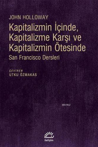 Kapitalizmin İçinde, Kapitalizme Karşı ve Kapitalizmin Ötesinde; San F