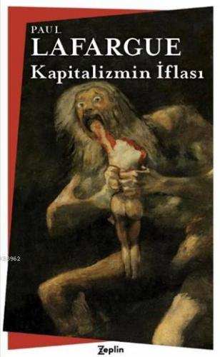 Kapitalizmin İflası | Paul Lafargue | Zeplin Kitap