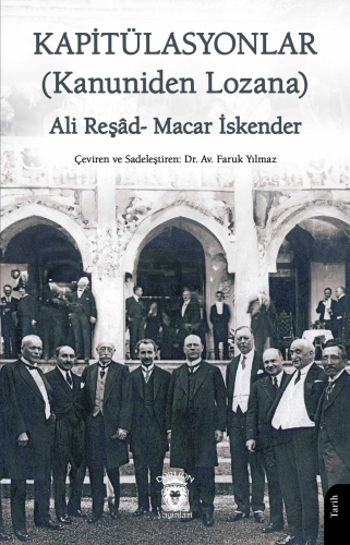 Kapitülasyonla;(Kanuniden Lozana) | Ali Reşad | Dorlion Yayınevi