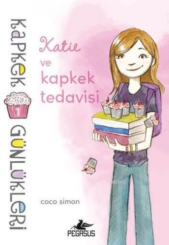 Kapkek Günlükleri - 1; Katie ve Kapkek Tedavisi | Coco Simon | Pegasus