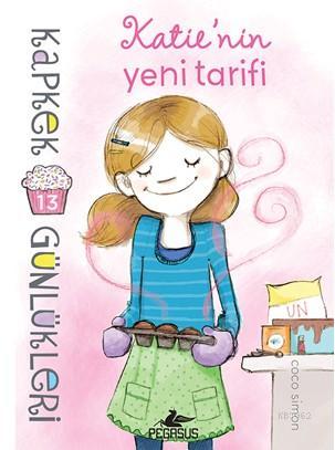 Kapkek günlükleri 13 - Katie'nin Yeni Tarifi | Coco Simon | Pegasus Ya