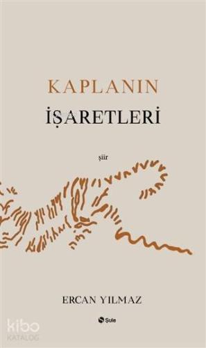 Kaplanın İşaretleri | Ercan Yılmaz | Şule Yayınları