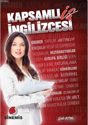 Kapsamlı İş İngilizcesi | Gül Atik | Sinemis Yayınları